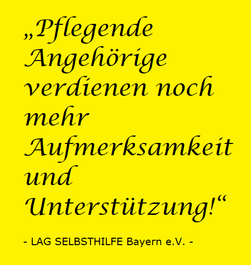Notizzettel mit dem Text: „Pflegende Angehörige verdienen noch mehr Aufmerksamkeit und Unterstützung!“ - LAG SELBSTHILFE Bayern e.V. -